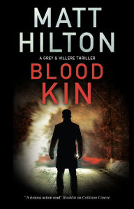 Title: Blood Kin, Author: Matt Hilton
