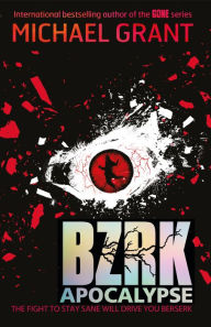 Title: Bzrk Apocalypse (BZRK), Author: Michael Grant