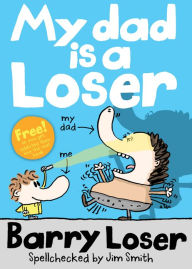 Title: Barry Loser: My Dad is a Loser, Author: Jim Smith