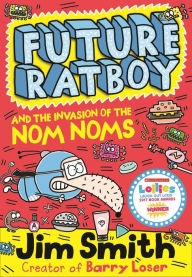 Title: Future Ratboy and the Invasion of the Nom Noms (Future Ratboy), Author: Jim Smith