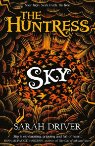 Title: Sky (The Huntress Trilogy), Author: Sarah Driver