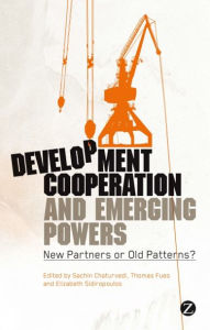 Title: Development Cooperation and Emerging Powers: New Partners or Old Patterns?, Author: Adolfo Kloke-Lesch