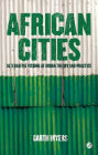 African Cities: Alternative Visions of Urban Theory and Practice