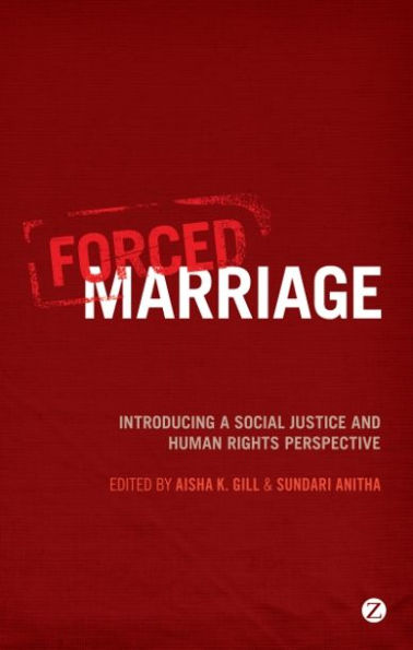 Forced Marriage: Introducing a Social Justice and Human Rights Perspective
