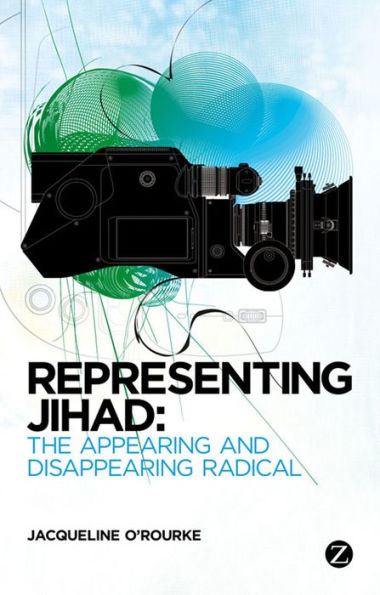 Representing Jihad: The Appearing and Disappearing Radical