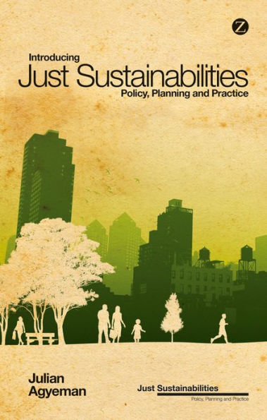 Introducing Just Sustainabilities: Policy, Planning, and Practice