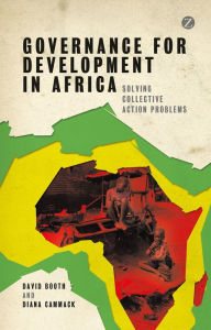 Title: Governance for Development in Africa: Solving Collective Action Problems, Author: David Booth