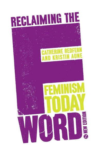 Reclaiming the F Word: Feminism Today