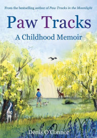 Title: Paw Tracks: A Childhood Memoir, Author: Denis John O'Connor