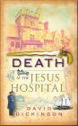 Death at the Jesus Hospital