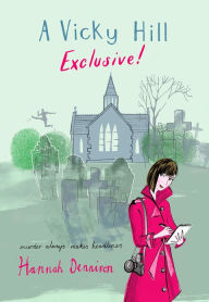 Title: A Vicky Hill Exclusive!: Devon's answer to Bridget Jones, Author: Hannah Dennison