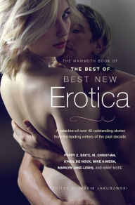 Title: The Mammoth Book of The Best of Best New Erotica, Author: Maxim Jakubowski