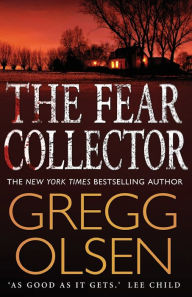 Title: The Fear Collector, Author: Gregg Olsen