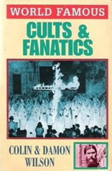 World Famous Cults and Fanatics