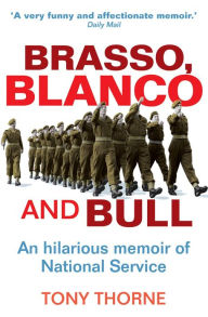 Title: Brasso, Blanco and Bull, Author: Tony Thorne