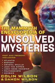 Title: The Mammoth Encyclopedia of the Unsolved, Author: Colin Wilson