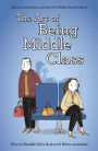 The Art of Being Middle Class: How to Handle Life's Awkward Micro-moments