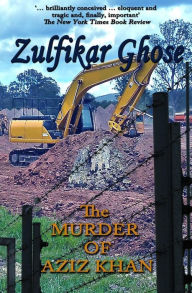 Title: The Murder of Aziz Khan, Author: Zulfikar Ghose
