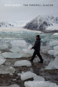 Title: The Farewell Glacier, Author: Nick Drake