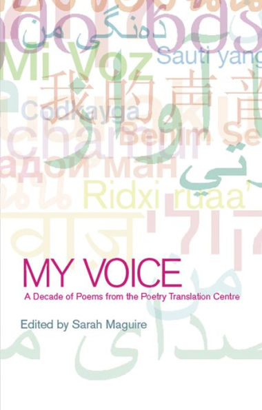 My Voice: A Decade of Poems from the Poetry Translation Centre