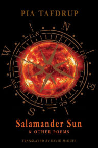Title: Salamander Sun and other poems, Author: Pia Tafdrup