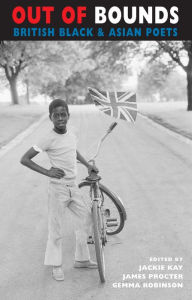 Title: Out of Bounds: British Black & Asian Poets, Author: Jackie Kay