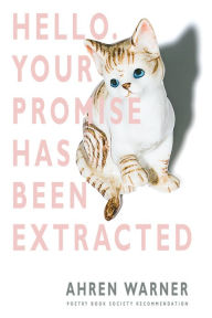 Title: Hello. Your promise has been extracted, Author: Ahren Warner