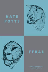 Title: Feral, Author: Kate Potts