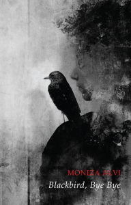 Title: Blackbird, Bye Bye, Author: Moniza Alvi
