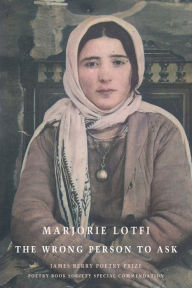 Title: The Wrong Person to Ask, Author: Marjorie Lotfi