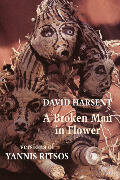 A Broken Man Flower: versions of Yannis Ritsos