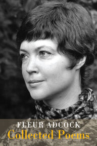 Title: Fleur Adcock: Collected Poems, Author: Fleur Adcock
