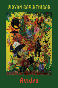 Title: Avidya, Author: Vidyan Ravinthiran