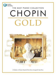 Title: Chopin Gold: The Easy Piano Collection, Author: Frederic Chopin