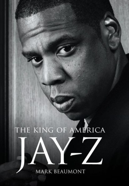 Jay-Z: The King of America - Hardback