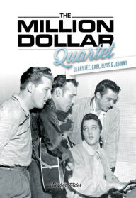 Title: Stephen Miller: The Million Dollar Quartet, Author: Stephen Miller