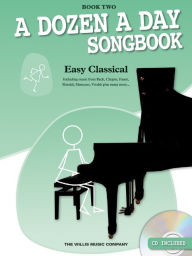 Title: A Dozen a Day Songbook - Easy Classical, Book Two (Book/Online Audio), Author: Hal Leonard Corp.