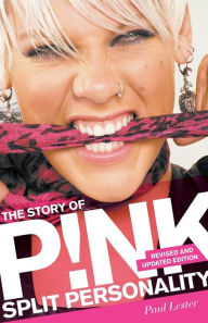 Title: Split Personality: The Story of Pink, Author: Paul Lester