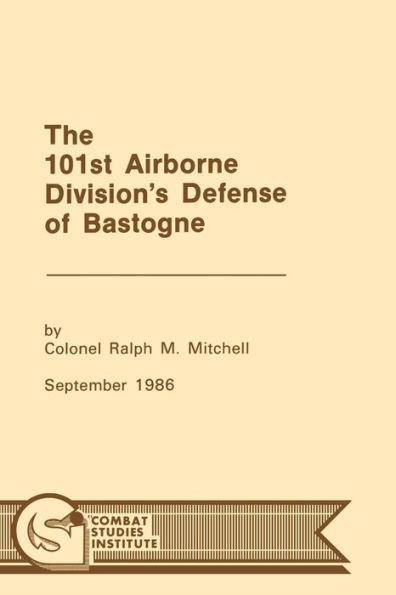 The 101st Airborne Division's Defense at Bastogne