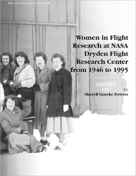 Women Flight Research at NASA Dryden Center from 1946 to 1995. Monograph Aerospace History, No. 6, 1997