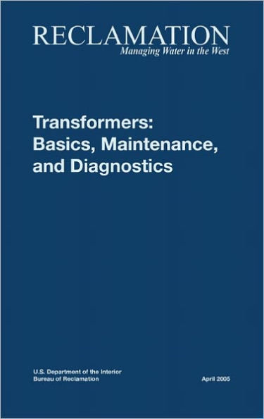Transformers: Basics, Maintenance and Diagnostics