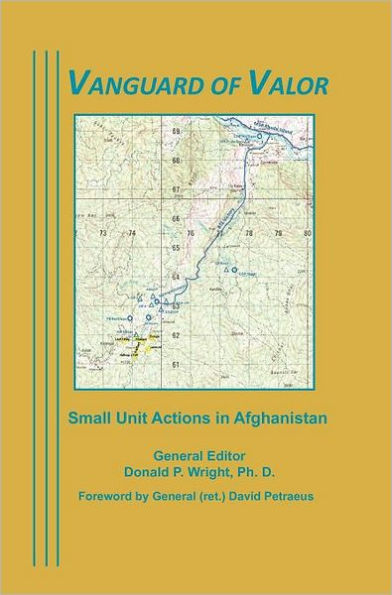 Vanguard of Valor: Small Unit Actions in Afghanistan