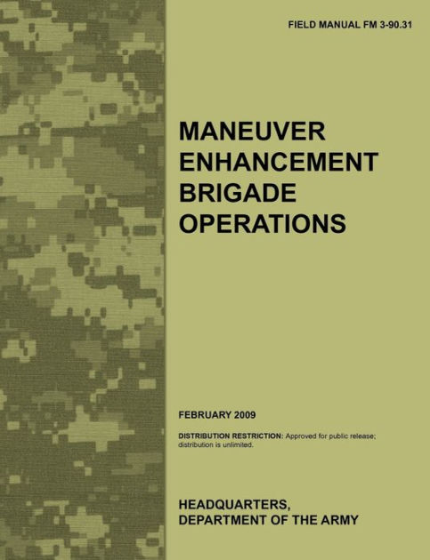 Maneuver Enhancement Brigade Operations: The official U.S. Army Field ...