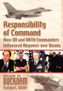 Responsibility of Command: How UN and NATO Commanders Influenced Airpower over Bosnia