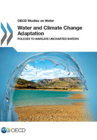 Title: Water and Climate Change Adaptation, Author: Organisation for Economic Co-Operation and Development (OECD)