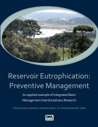 Title: Reservoir Eutrophication: Preventive Management an Applied Example of Integrated Basin Management Interdisciplinary Research, Author: Charles Carneiro