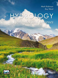 Title: Hydrology: Principles and Processes, Author: M. Robinson