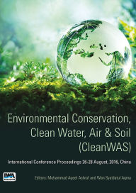 Title: Environmental Conservation, Clean Water, Air & Soil (CleanWAS): International Conference Proceedings 26 -28 August, 2016, China, Author: Noubissi Minguim Ghislain Gabin