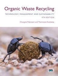 Title: Organic Waste Recycling: Technology, Management and Sustainability, Author: Chongrak Polprasert