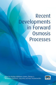 Title: Recent Developments in Forward Osmosis Processes, Author: The Thursday Night Club